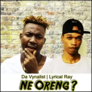 Da Vynalist - Ne Oreng Ft. Lyrical Ray